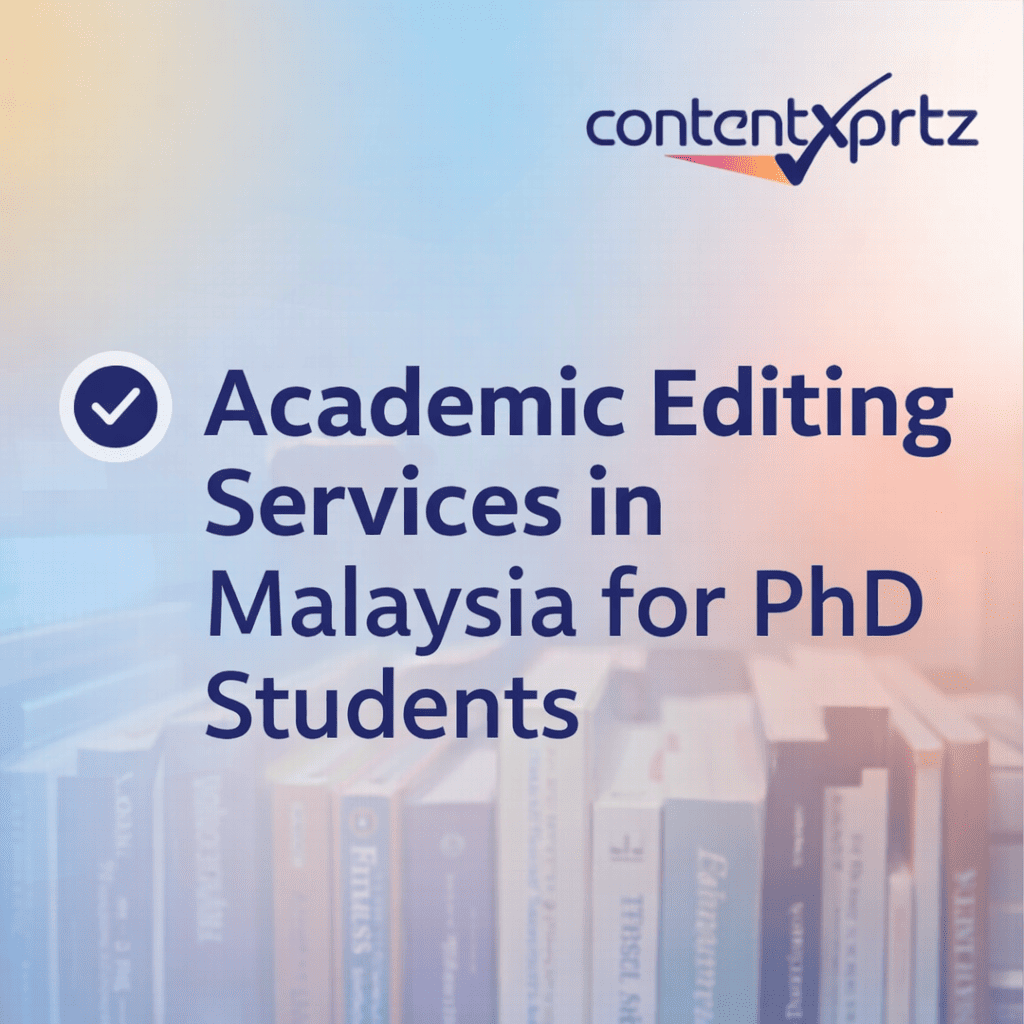 Academic Editing Services in Malaysia for PhD Students