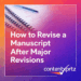 How to Revise a Manuscript After Major Revisions
