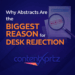 Why Abstracts Are the Biggest Reason for Desk Rejection